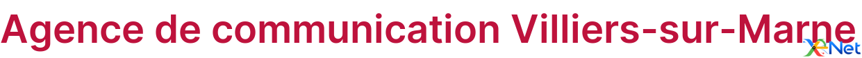 Agence de communication Villiers-sur-Marne